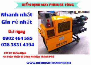 Hình ảnh kiểm định máy phun bê tông