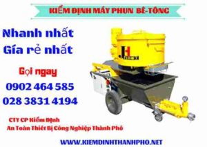 Hình ảnh kiểm định máy phun bê tông