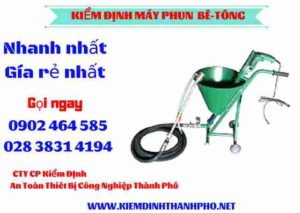 Hình ảnh kiểm định máy phun bê tông