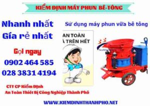 Hình ảnh kiểm định máy phun bê tông