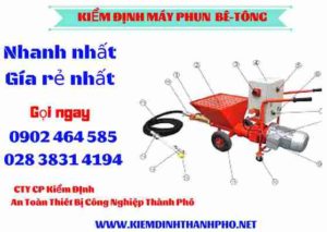 Hình ảnh kiểm định máy phun bê tông