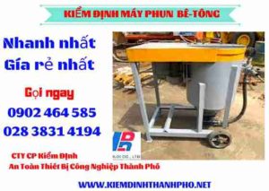 Hình ảnh kiểm định máy phun bê tông