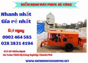 Hình ảnh kiểm định máy phun bê tông