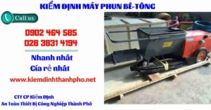 Hình ảnh kiểm định máy phun bê tông