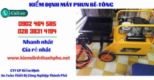 Hình ảnh kiểm định máy phun bê tông