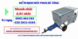 Hình ảnh kiểm định máy phun bê tông