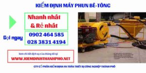 Hình ảnh kiểm định máy phun bê tông