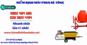 Hình ảnh kiểm định máy phun bê tông