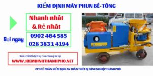 Hình ảnh kiểm định máy phun bê tông