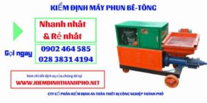 Hình ảnh kiểm định máy phun bê tông