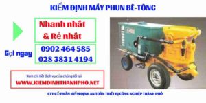 Hình ảnh kiểm định máy phun bê tông