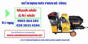 Hình ảnh kiểm định máy phun bê tông