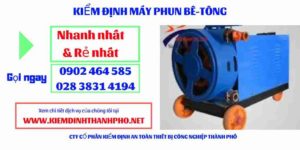 Hình ảnh kiểm định máy phun bê tông