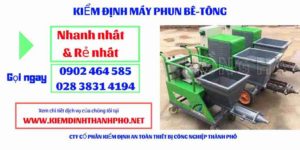 Hình ảnh kiểm định máy phun bê tông