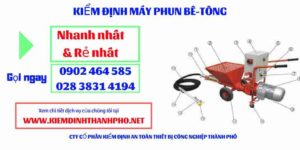 Hình ảnh kiểm định máy phun bê tông