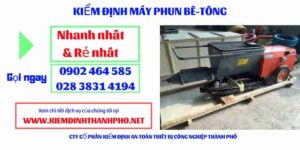 Hình ảnh kiểm định máy phun bê tông