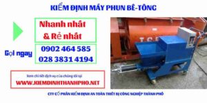 Hình ảnh kiểm định máy phun bê tông