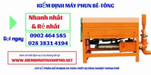 Hình ảnh kiểm định máy phun bê tông