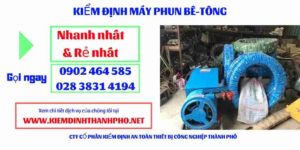 Hình ảnh kiểm định máy phun bê tông