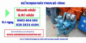 Hình ảnh kiểm định máy phun bê tông