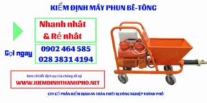 Hình ảnh kiểm định máy phun bê tông