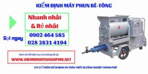 Hình ảnh kiểm định máy phun bê tông