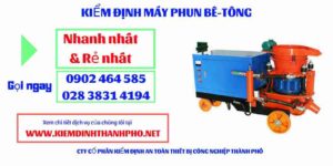 Hình ảnh kiểm định máy phun bê tông