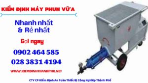 Hình ảnh kiểm định máy phun vữa