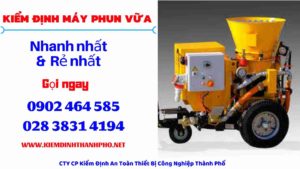 Hình ảnh kiểm định máy phun vữa