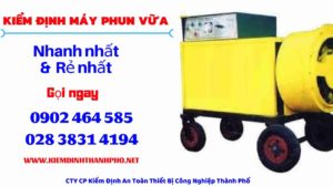 Hình ảnh kiểm định máy phun vữa