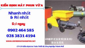 Hình ảnh kiểm định máy phun vữa