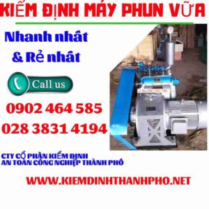 Hình ảnh kiểm định máy phun vữa