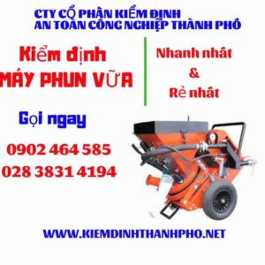 Hình ảnh kiểm định máy phun vữa