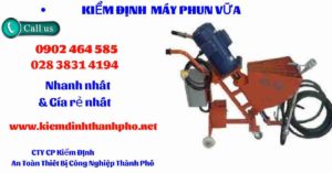 Hình ảnh kiểm định máy phun vữa