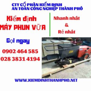 Hình ảnh kiểm định máy phun vữa