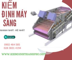 Hình ảnh kiểm định máy sàng