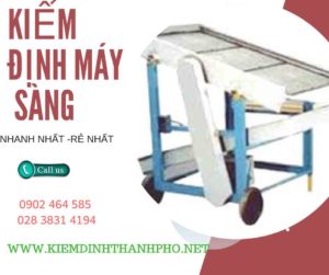 Hình ảnh kiểm định máy sàng