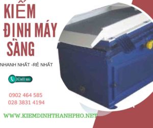 Hình ảnh kiểm định máy sàng