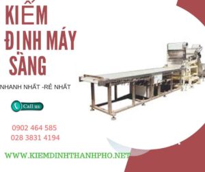 Hình ảnh kiểm định máy sàng