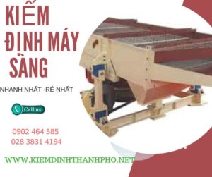 Hình ảnh kiểm định máy sàng