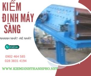 Hình ảnh kiểm định máy sàng