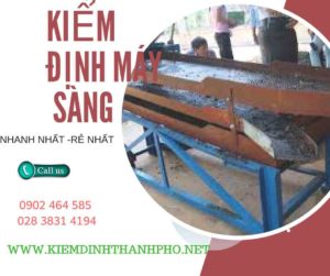 Hình ảnh kiểm định máy sàng