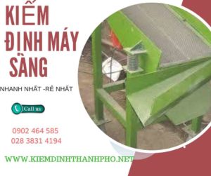 Hình ảnh kiểm định máy sàng