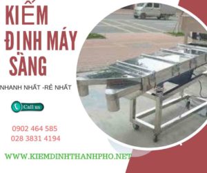 Hình ảnh kiểm định máy sàng