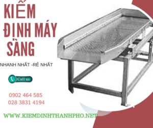 Hình ảnh kiểm định máy sàng