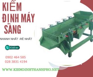 Hình ảnh kiểm định máy sàng