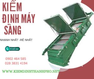 Hình ảnh kiểm định máy sàng