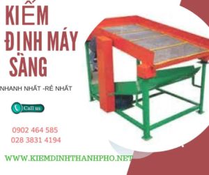 Hình ảnh kiểm định máy sàng