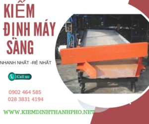 Hình ảnh kiểm định máy sàng