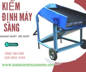 Hình ảnh kiểm định máy sàng